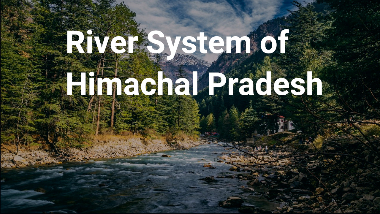 River system of himachal Pradesh
